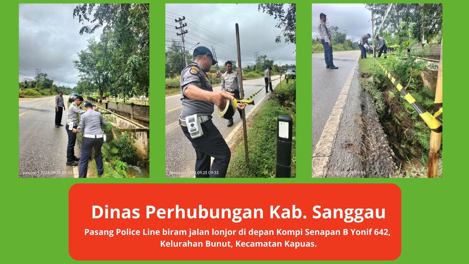 Pemberitahuan Lonsor Jalan di Depan Kompi Senapan B Yonif 642