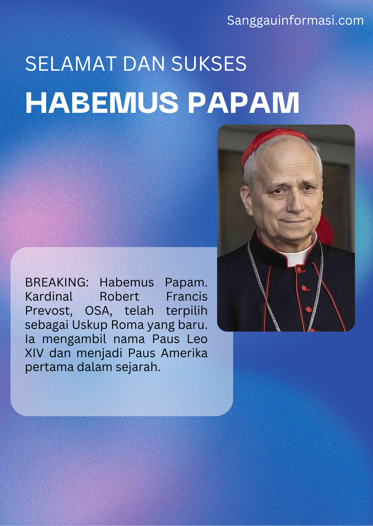 BREAKING: Kita memiliki Paus– Kardinal Robert Francis Prevost Terpilih sebagai Paus Leo XIV, Paus Amerika Pertama dalam Sejarah